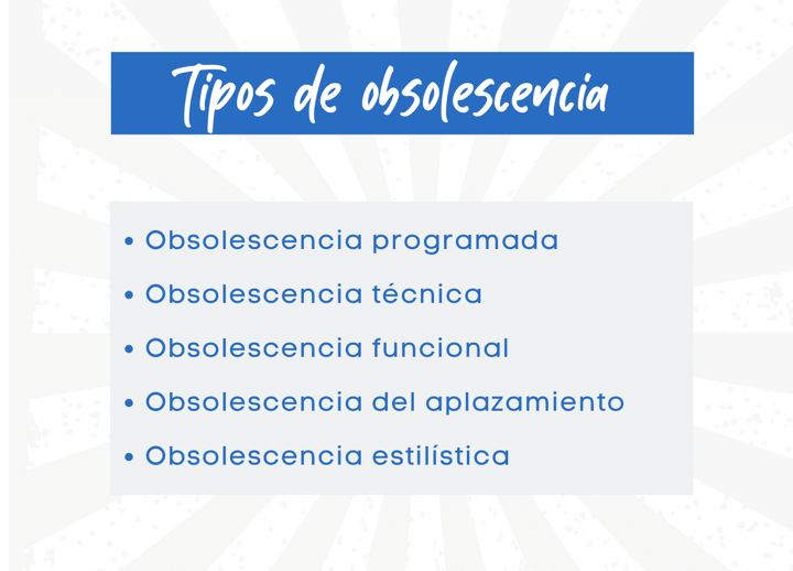 tipos de obsolescencia programada tecnica funcional